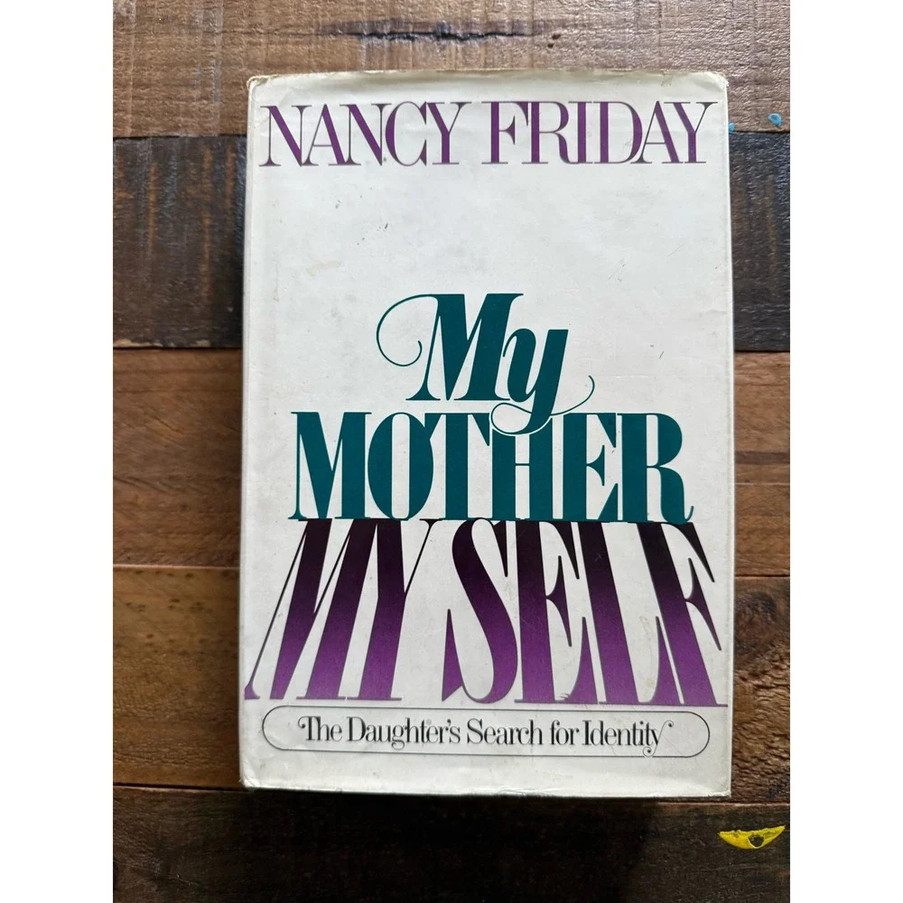 Nancy Friday My Mother My Self Hardcover 1977 Vintage Psychology Book 2nd Print